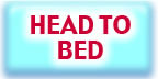 Head To Bed
