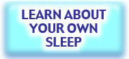 Learn About Your Sleep