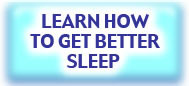 Learn To Get Better Sleep